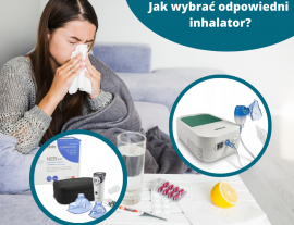 Jak wybrać odpowiedni inhalator / nebulizator?